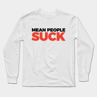 Funny Humor Mean People Suck T-shirt Long Sleeve T-Shirt